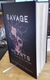 Savage Hearts : The Completed Series (Savage Hate, Savage Gods, Savage Reign)