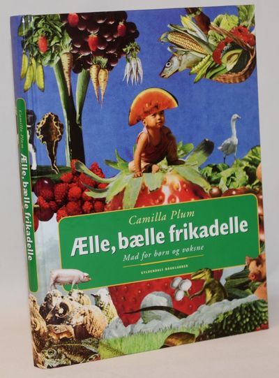 Ælle, bælle frikadelle - mad for børn og voksne.