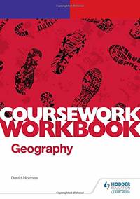 AQA A-level Geography Coursework Workbook: Component 3: Geography fieldwork investigation...