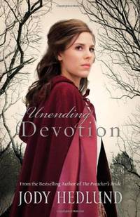 Unending Devotion by Hedlund, Jody