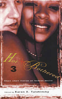 Hot And Bothered #3: Short Fiction on Lesbian Desire
