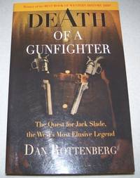 cover of Death of a Gunfighter: The Quest for Jack Slade, the West's Most Elusive Legend