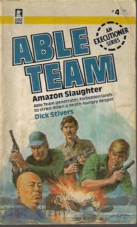 AMAZON SLAUGHTER; Able Team #4; An Executioner Series