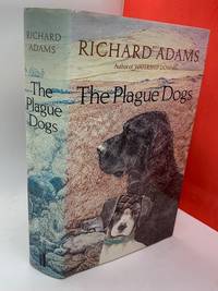 The Plague Dogs by Richard (illus. A. Wainwright) Adams - 1st - 1977 - from Inklings & Yarnspinners (SKU: IYC131941)