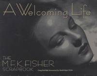 image of A Welcoming Life : The M. F. K. Fisher Scrapbook