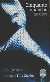 Cinquante nuances de Grey (Cinquante nuances Tome 1): La Trilogie Fifty Shades