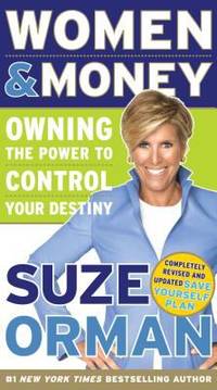 Women and Money : Owning the Power to Control Your Destiny
