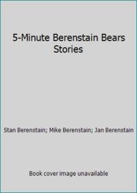 Berenstain Bears: 5-Minute Berenstain Bears Stories