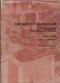 The Modern Metropolis It's Origins, Growth, Characteristics, and Planning