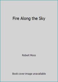 Fire Along the Sky