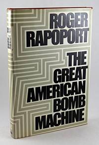 The great American bomb machine by Rapoport, Roger - 1971