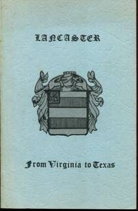 Lancaster: From Virginia to Texas by Rogers, Mary Nixon - 1975-01-01