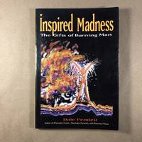 Inspired Madness: The Gifts of Burning Man