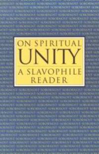 On Spiritual Unity: A Slavophile Reader (Library of Russian Philosophy.) by Ivan Vasilevich Kireevskii - 1998-10-01