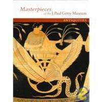 Masterpieces of the J. Paul Getty Museum: Antiquities (Getty Trust Publications: J. Paul Getty...