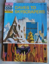 image of The How and Why Wonder Book of Caves to Skyscrapers
