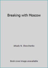 Breaking with Moscow