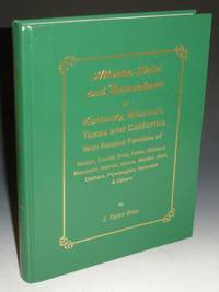 Albertus Brite and Descendants of Kentucky, Missouri, Texas and California; with Related Familes of Barton, Coursts, Duty, Fuller, Gilliland, Merchant, Merrell, Moore, Morton, Neill, Oldham, Pennington, Ransdell, &amp; Others de Brite, J. Taylor