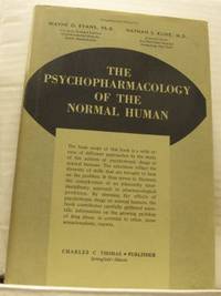 The Psychopharmacology of the Normal Human.
