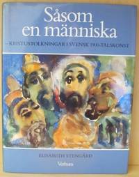 Såsom en människa. Kristustolkningar i svensk…
