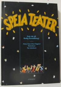 Spela teater. Från idé till färdig föreställning!…