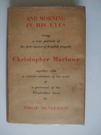 And Morning In His Eyes by Henderson, Philip