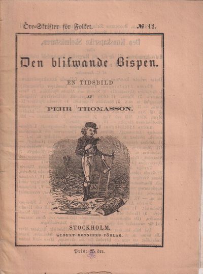 Den blifwande bispen. En tidsbild af Pehr…
