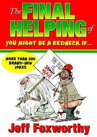 Final Helping of You Might Be a Redneck If...