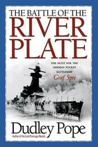 The Battle of the River Plate: The Hunt for the German Pocket Battleship Graf Spree