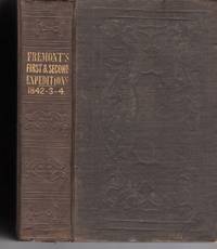 Report of the Exploring Expedition to the Rocky Mountains in the Year 1842, and to Oregon and North California in the Years 1843-'44.