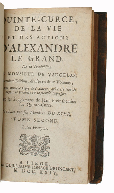 Quinte-curce, de la Vie et des Actions d'Alexandre le Grand. De la Traduction de Monsieur de Vaugelas. Derniere Edition, divisee en deux Volumes, Sur une nouvelle Copie d 'auteur, qui a étè trouvée depuis la premiere & la seconde Impression. Avec le... (photo 2)