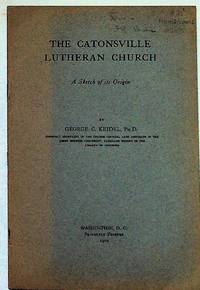The Catonsville Lutheran Church: A Sketch of its Origin