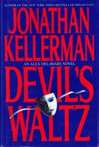 DEVIL'S WALTZ (Alex Delaware Novels) Kellerman, Jonathan