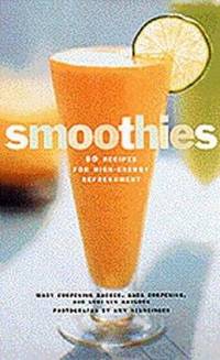 Smoothies: 50 Recipes for High-Energy Refreshment