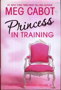 Princess in Training Princess Diaries, Volume VI