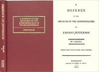 A Defence of the Measures of the Administration of Thomas Jefferson..