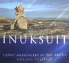 Inuksuit: Silent Messengers of the Arctic