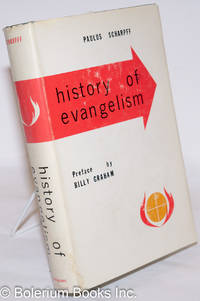 History of Evangelism; Three Hundred Years of Evangelism in Germany, Great Britain, and the United States of America by Scharpff, Paulus, preface by Billy Graham - 1966