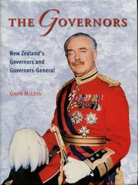 The Governors : New Zealand's Governors and Governors-General