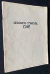 Seremos Como El Che ("We Will Be Like Che")