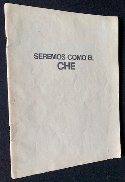 Seremos Como El Che ("We Will Be Like Che")