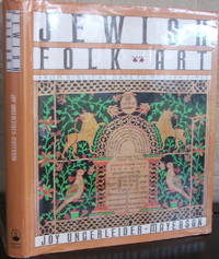 Jewish Folk Art: From Biblical Days to Modern Times by Ungerleider-Mayerson, Joy - 1986