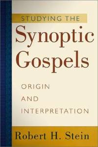Studying the Synoptic Gospels : Origin and Interpretation