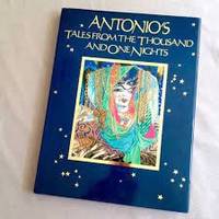 ANTONIO`S TALES FROM THE THOUSAND AND ONE NIGHTS. ANTONIO LOPEZ