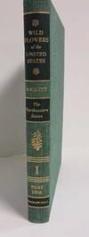 Wild Flowers of the United States -The Eastern States Volume 1, Part One of Two Parts by Rickett, Harold William - 1966