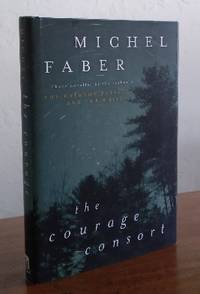 The Courage Consort by Faber, Michel - 2004