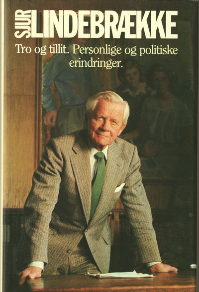 Sjur Lindebrekke. Tro og tillit. Personlige og…