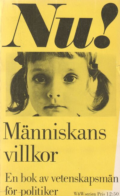 Nu! Människans villkor. En bok av vetenskapsmän…