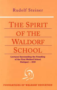 image of The Spirit of the Waldorf School: Lectures Surrounding the Founding of the First Waldorf School