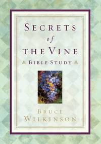 image of Secrets of the Vine (Bible Studies): Breaking Through to Abundance